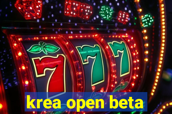 krea open beta